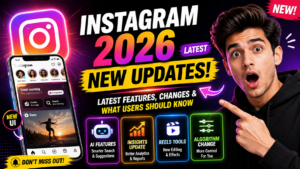 Instagram 2026 Latest Mobile Updates New Features, Changes, and What Users Should Know